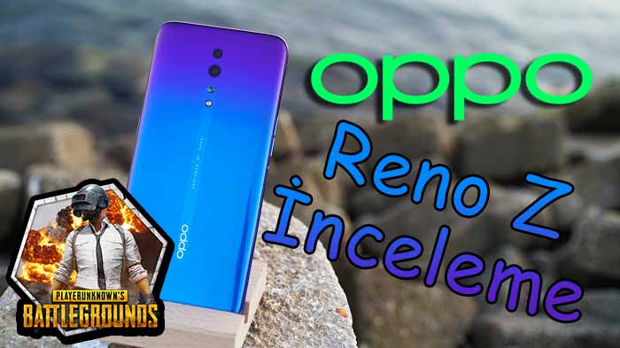 OPPO Reno Z inceleme