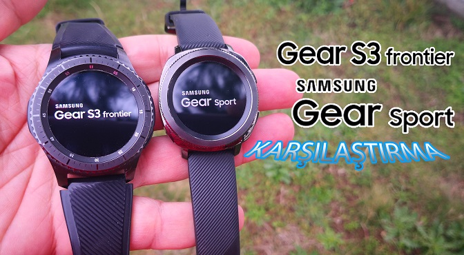 Gear S3 Frontier ve Gear Sport Karşılaştırma