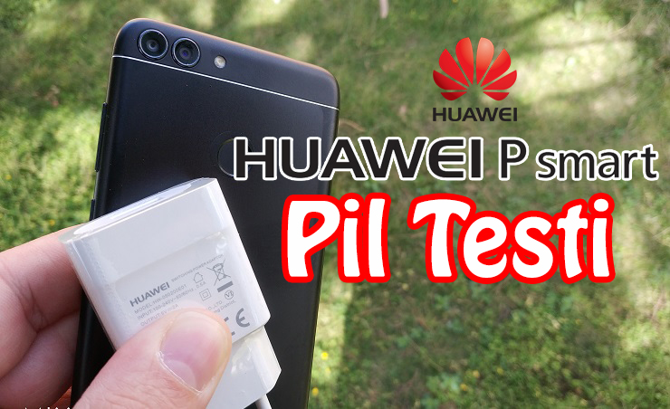 Huawei P Smart Gerçek Kullanım Pil Testi