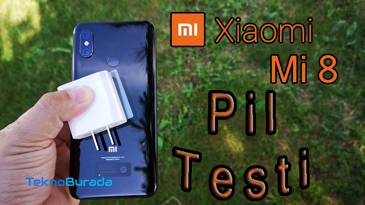 Xiaomi Mi 8 pil testi