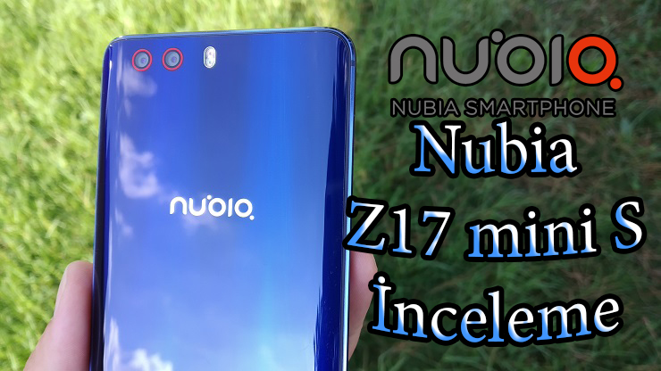 Nubia Z17 mini S inceleme