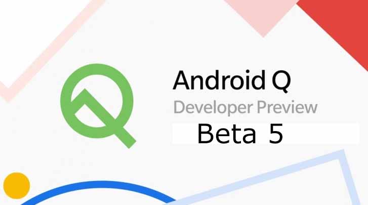 Android Q Beta 5
