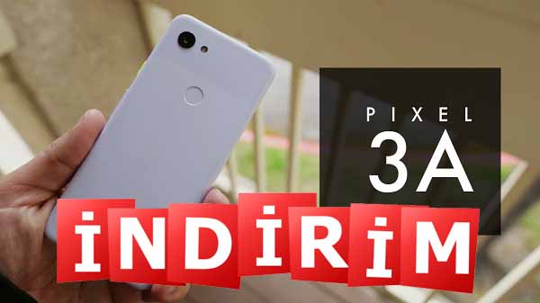 Google Pixel 3a indirim