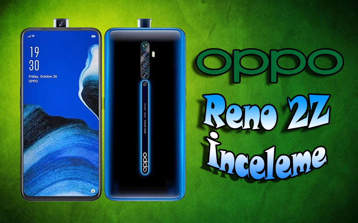 OPPO Reno 2Z inceleme