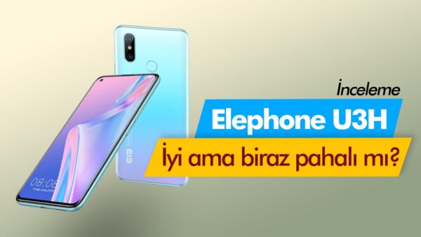 Elephone U3H inceleme