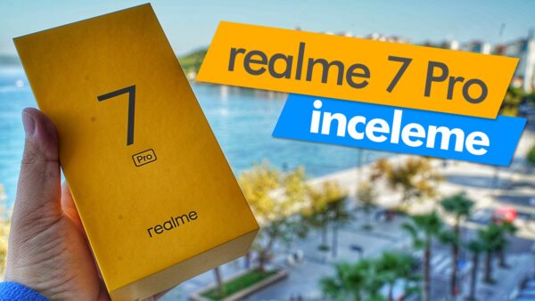 realme 7 Pro inceleme