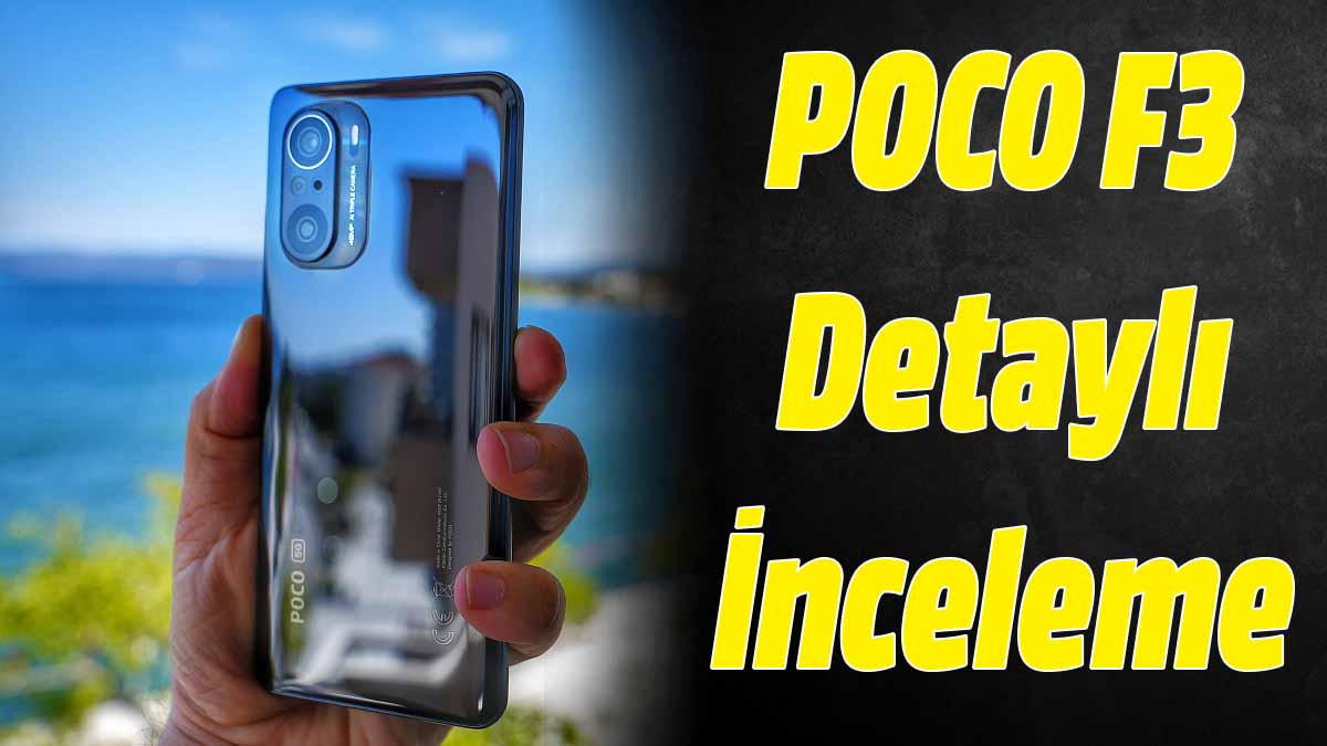 POCO F3 İnceleme