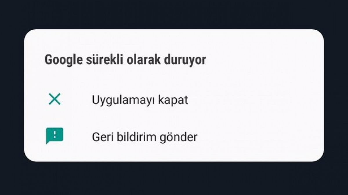 Google Sürekli Duruyor Hatası Nedir? Google Sürekli Duruyor Çözümü