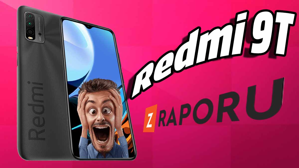 Redmi 9T Z Raporu