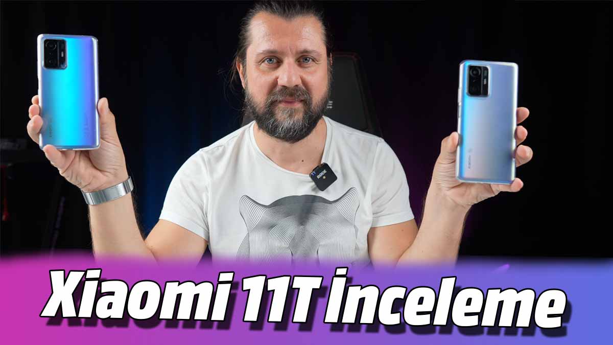 Xiaomi 11T inceleme