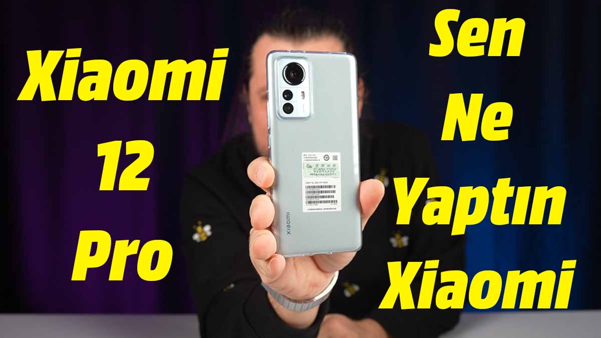 Xiaomi 12 Pro inceleme