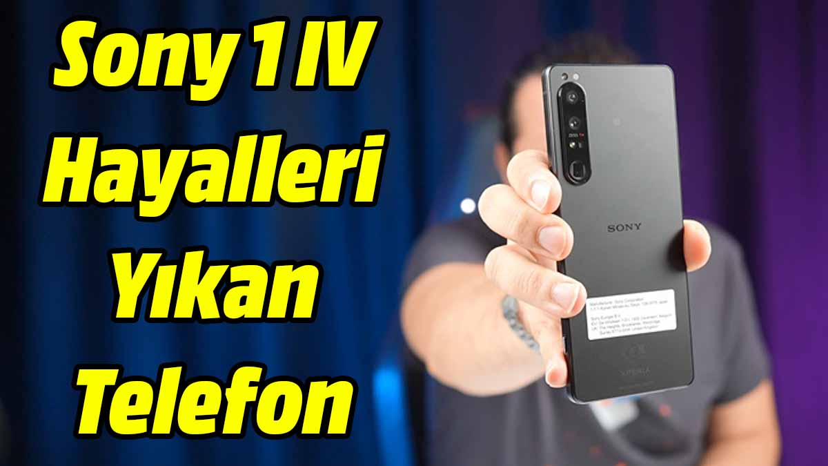 Sony I IV inceleme