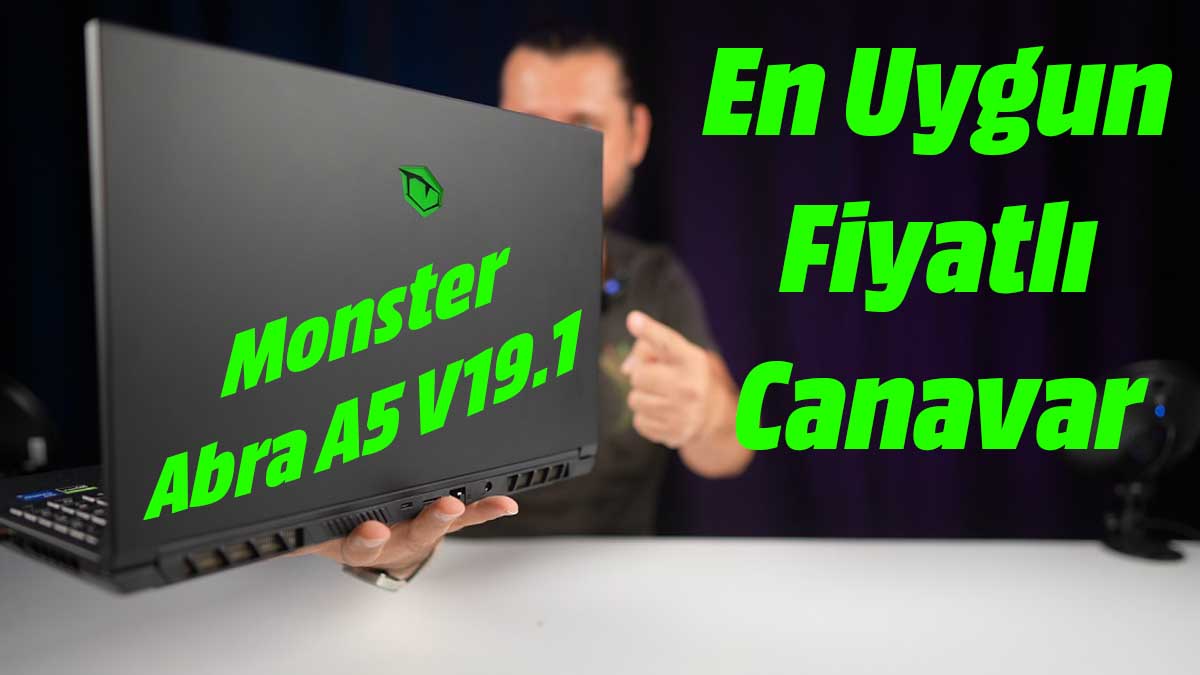 Monster ABRA A5 V19.1 inceleme