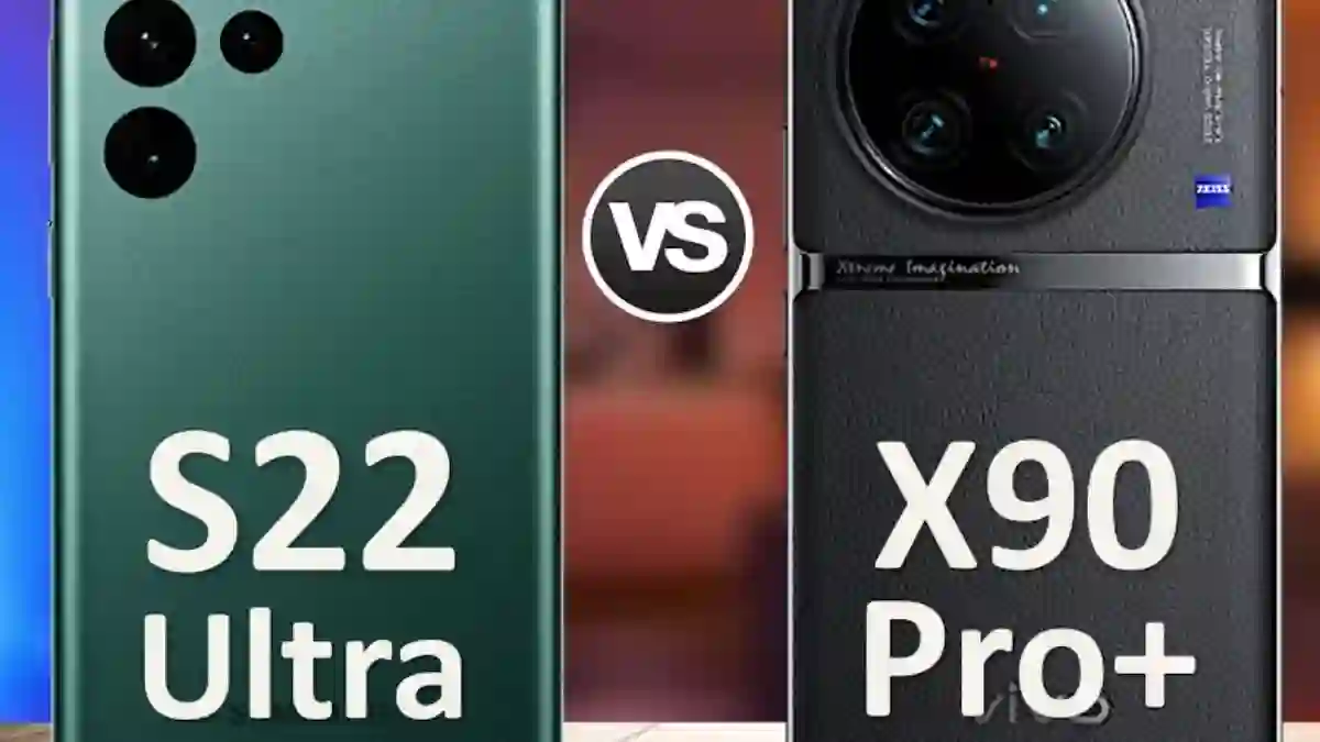 Galaxy S22 Ultra vs Vivo X90 Pro+