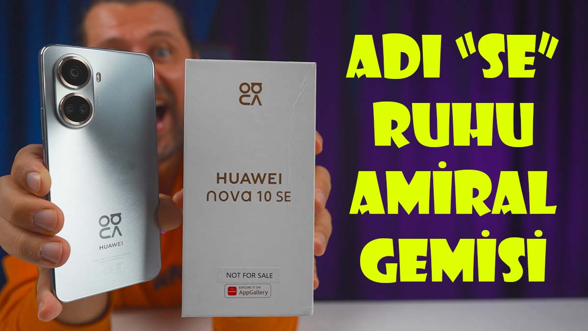 Huawei Nova 10 SE inceleme
