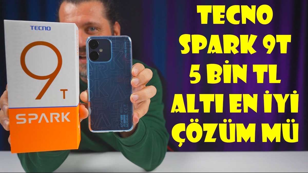 TECNO SPARK 9T inceleme