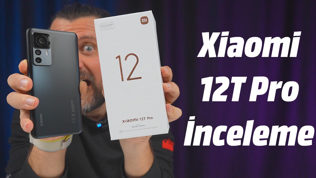 Xiaomi 12T Pro inceleme! Xiaomi 13 Sen Az Bekle