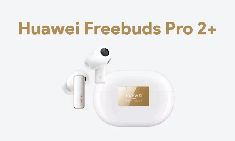 Huawei Freebuds Pro 2+