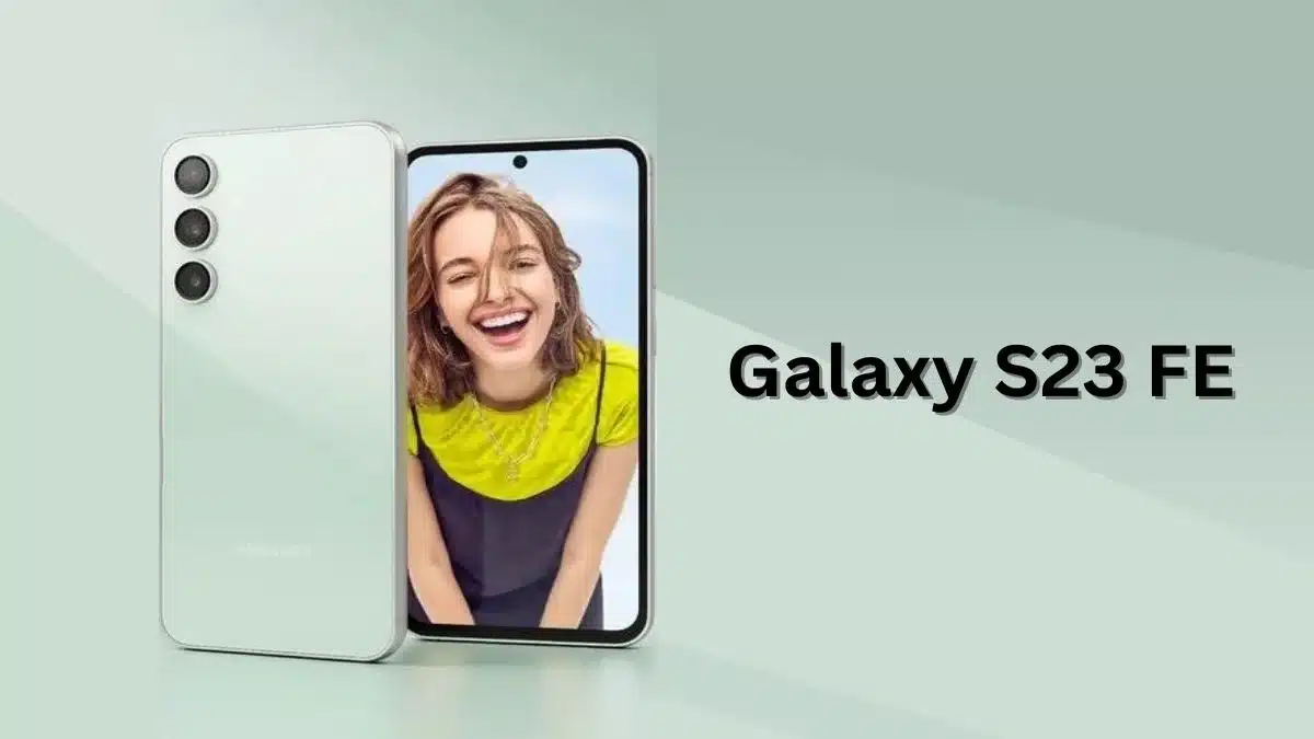 Galaxy S23 FE fiyatı