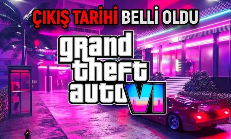 GTA 6 çıkış tarihi