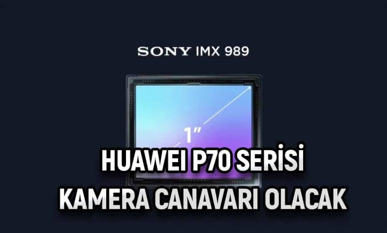 Huawei P70 serisi