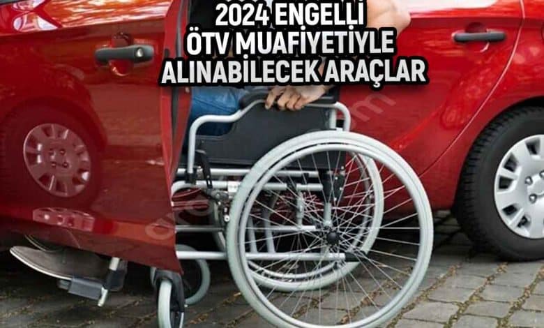 2024 Engelli ÖTV