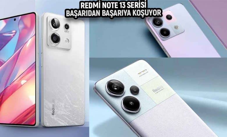 Note 13 Serisi