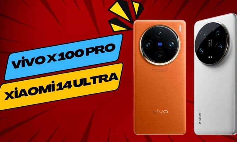 Vivo X100 Pro Xiaomi 14 Ultra