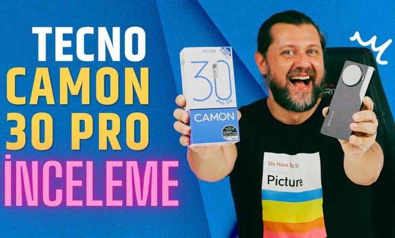 TECNO CAMON 30 Pro inceleme