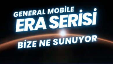 General Mobile Era Serisi