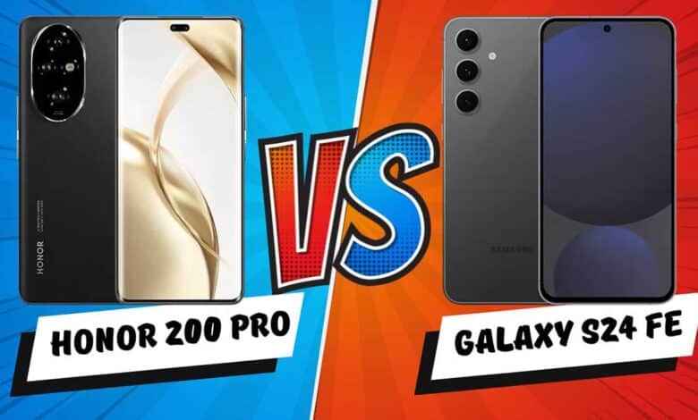 Honor 200 Pro ve Galaxy S24 FE
