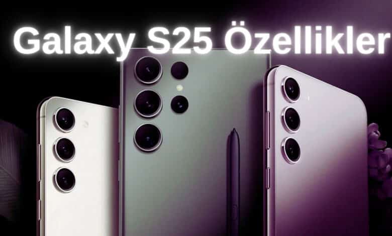 Galaxy S25 Serisi