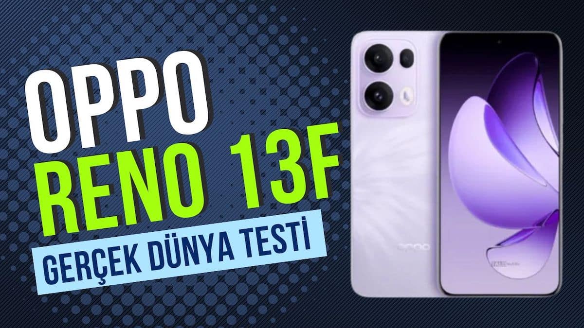 OPPO Reno 13F inceleme