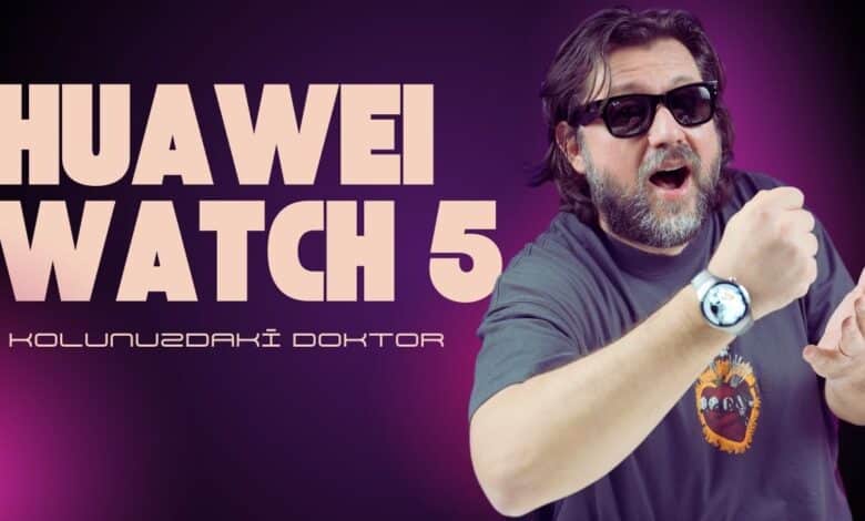Huawei Watch 5 inceleme