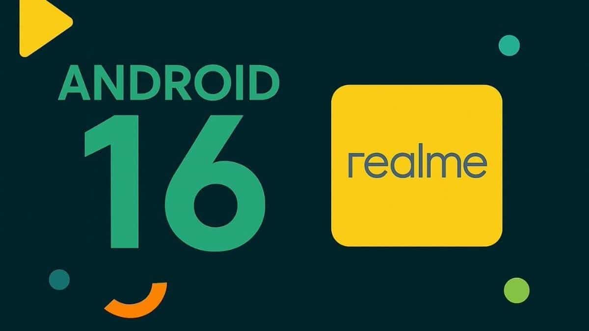 Realme Kullanıcıları Dikkat: Bu Modeller Android 16 Almayacak!