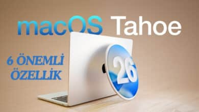 macOS 26 ile Gelen 6 Yeni Özellik Çok Dikkat Çekecek