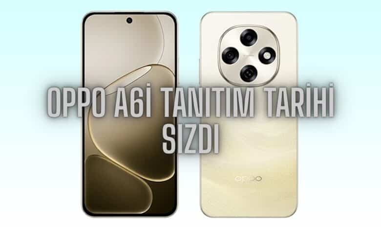 OPPO A6i Tanıtım Tarihi Sızdı İşte İlk Bilgiler