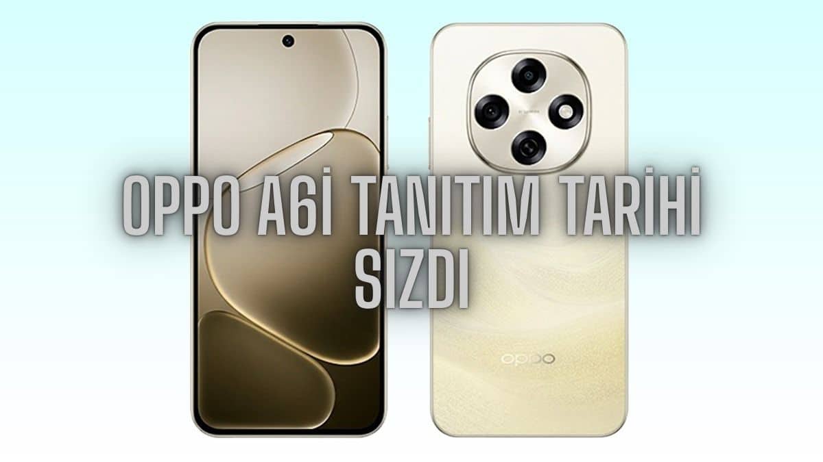 OPPO A6i Tanıtım Tarihi Sızdı İşte İlk Bilgiler