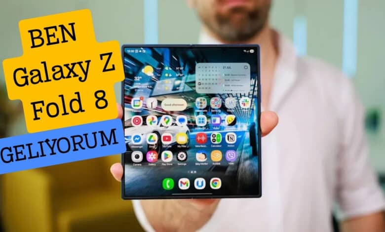 Galaxy Z Fold 8 Katlanabilir iPhone’u Gölgede Bırakabilir