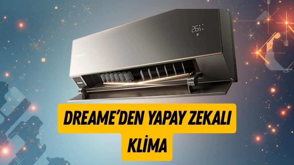 Dreame Yapay Zekâ Kontrollü Yeni Klima Serisini Tanıttı