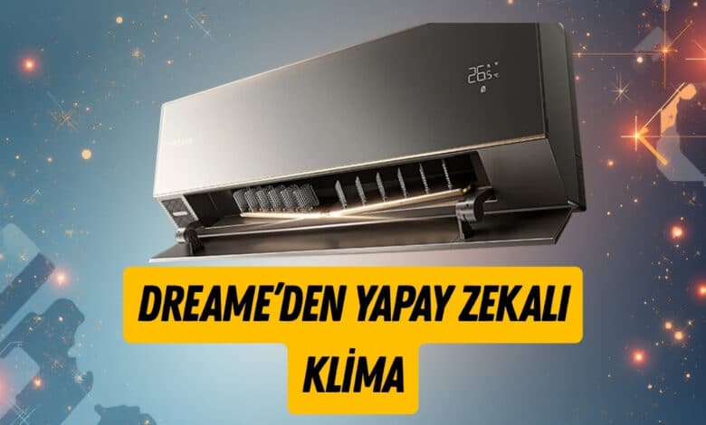 Dreame Yapay Zekâ Kontrollü Yeni Klima Serisini Tanıttı