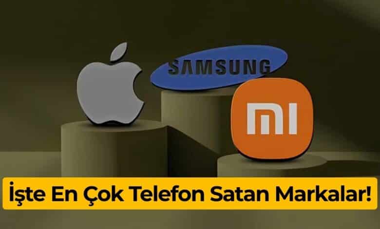 En Çok Telefon Satan Markalar