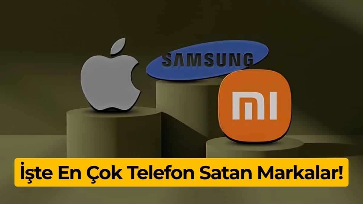 En Çok Telefon Satan Markalar