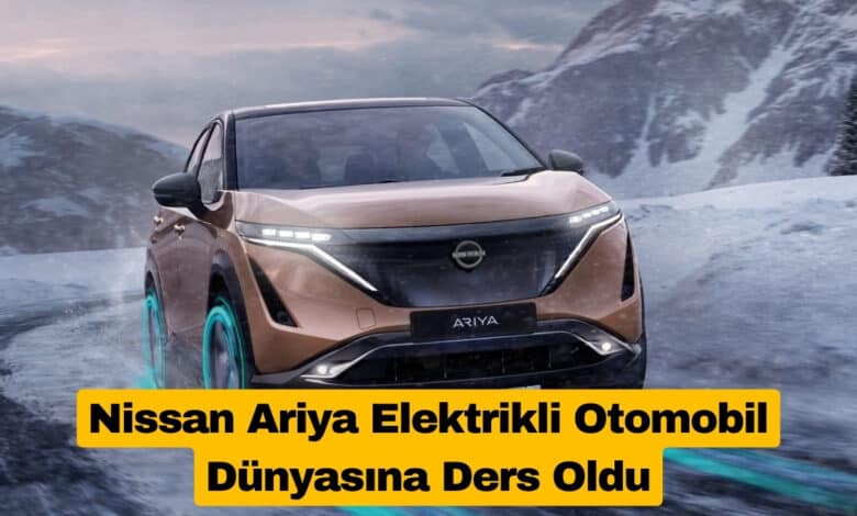 Nissan Ariya Elektrikli Otomobil Dünyasına Ders Oldu