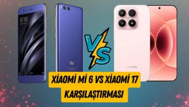 Xiaomi Mi 6 İle Xiaomi 17 Karşılaştırması