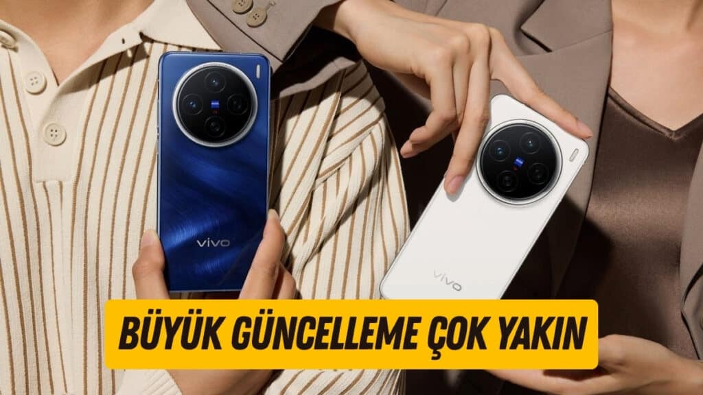 vivo X200 Serisine Büyük Güncelleme Geliyor
