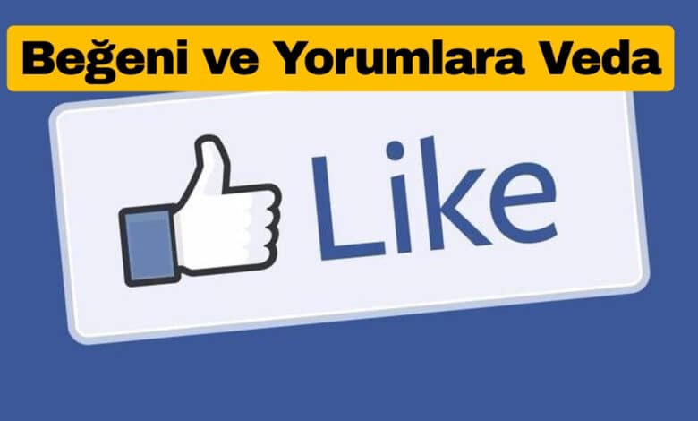 Facebook Beğeni ve Yorum Butonlarını Kaldırıyor