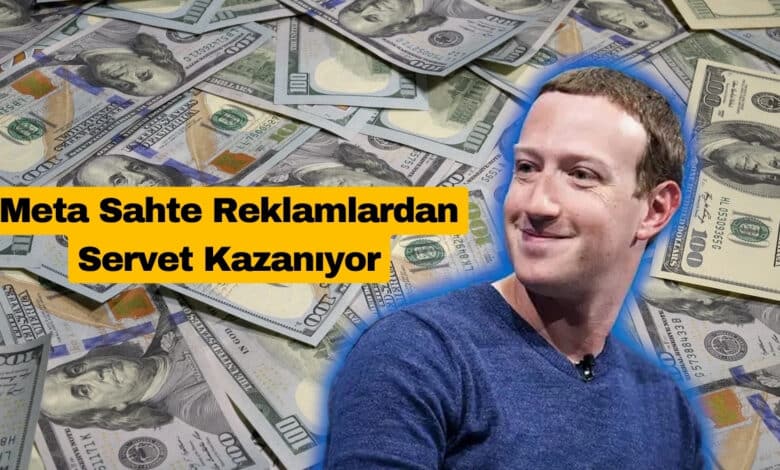 Meta Sahte Reklamlardan Servet Kazanıyor