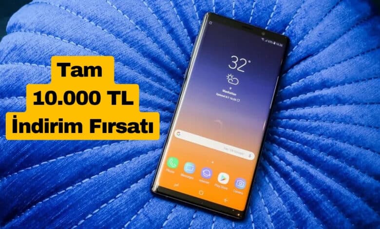 Samsung Galaxy Note 9 İçin 10.000 TL İndirim Fırsatı