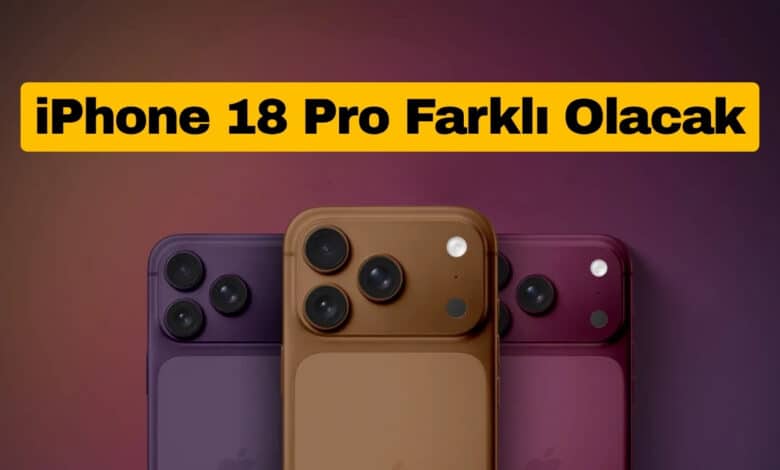 iPhone 18 Pro Farklı Olacak!